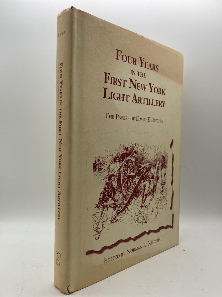 Four Years in the First New York Light Artillery: The Papers of David F. Ritchie