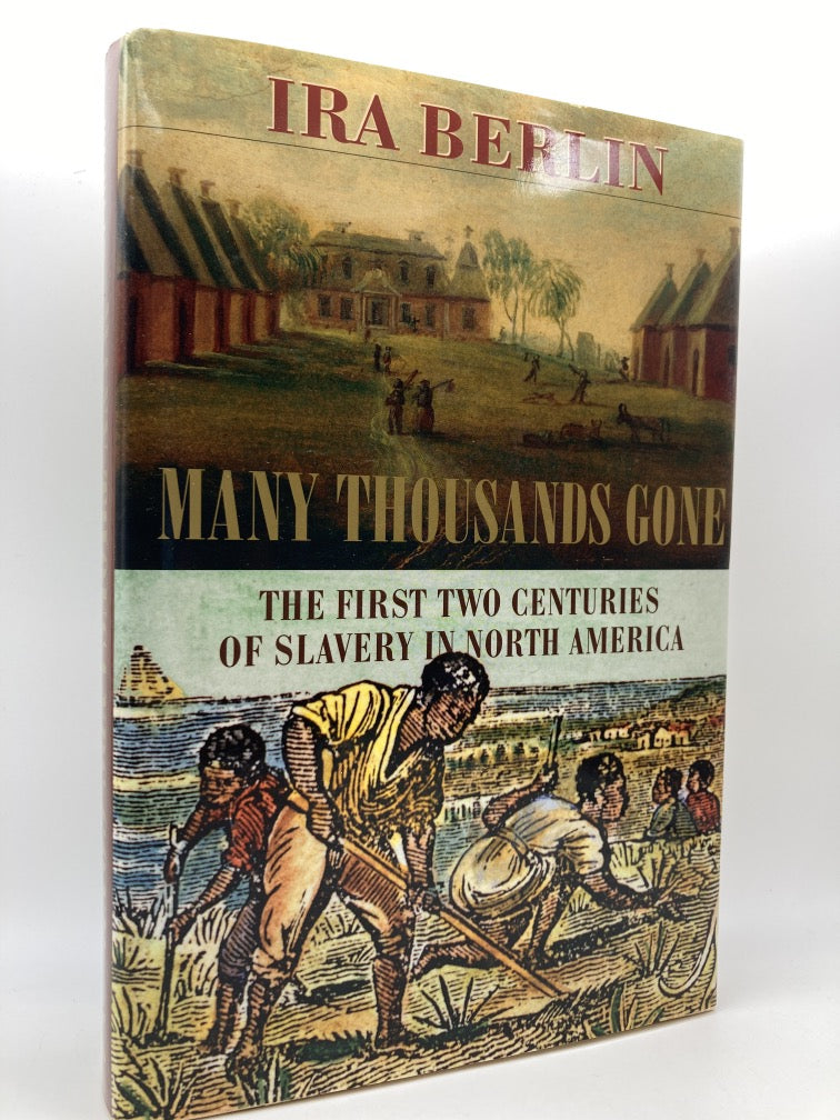 Many Thousands Gone: The First Two Centuries of Slavery in North America