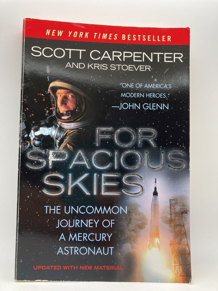 For Spacious Skies: The Uncommon Journey of a Mercury Astronaut