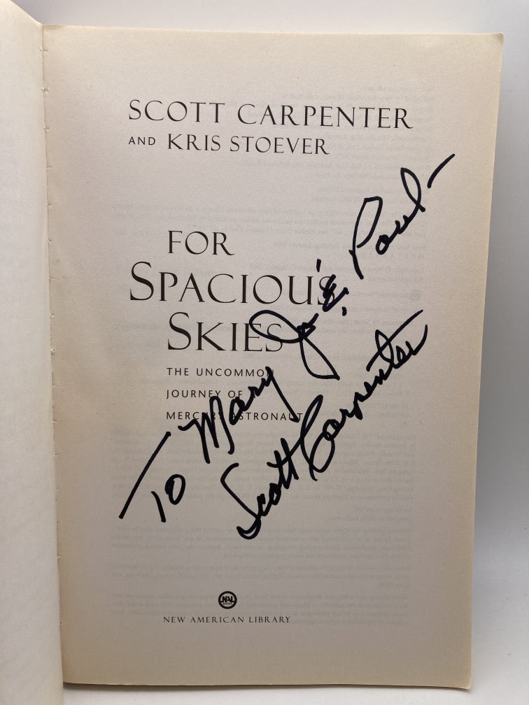 For Spacious Skies: The Uncommon Journey of a Mercury Astronaut