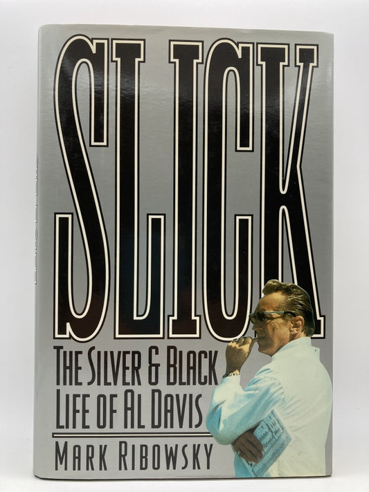 Slick: The Silver & Black Life of Al Davis