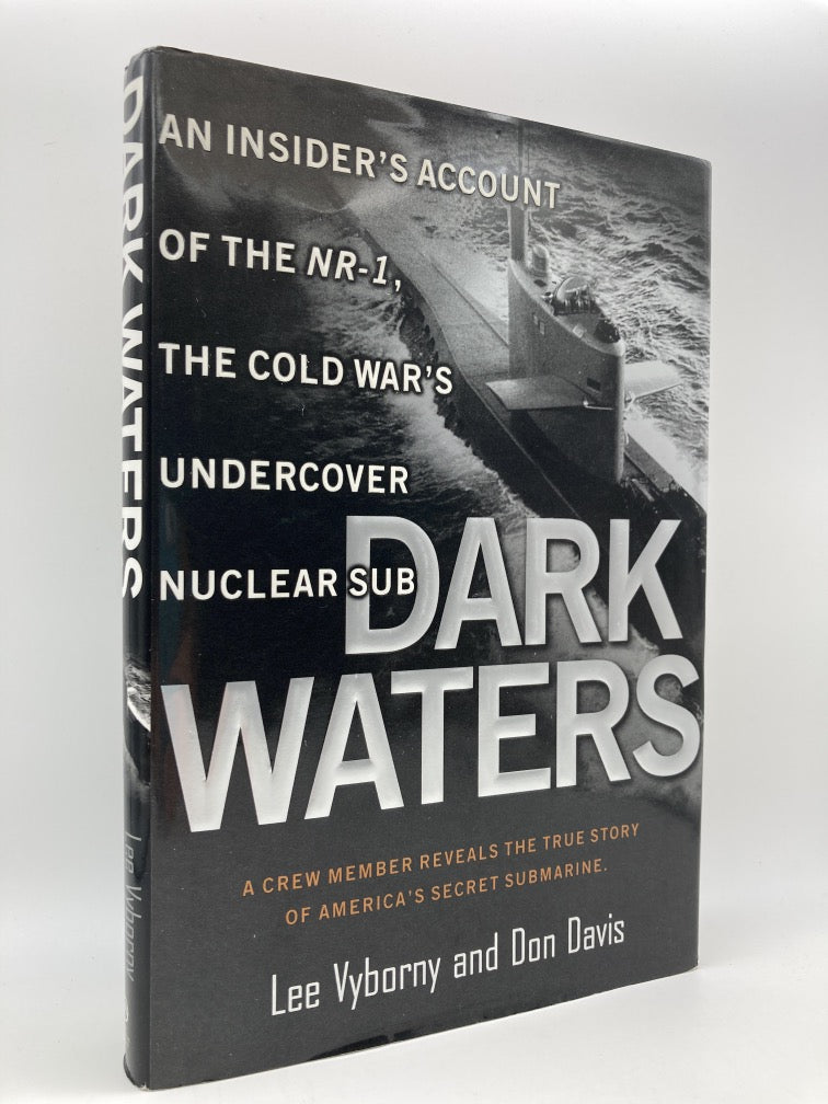 Dark Waters: An Insider's Account of the NR-1, The Cold War's Undercover Nuclear Sub