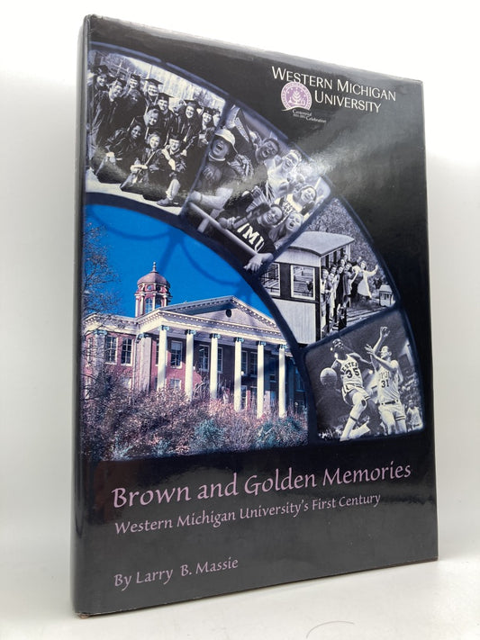 Brown and Gold Memories: Western Michigan University's First Century