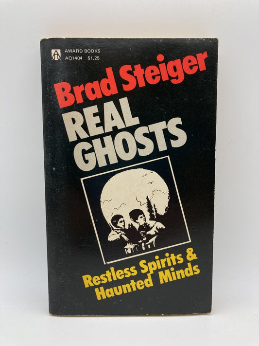 Real Ghosts, Restless Spirits and Haunted Places