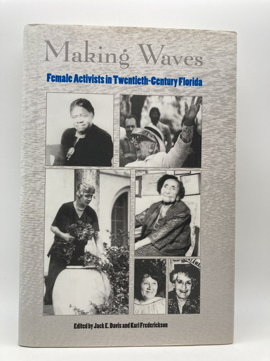 Making Waves: Female Activists in Twentieth-Century Florida