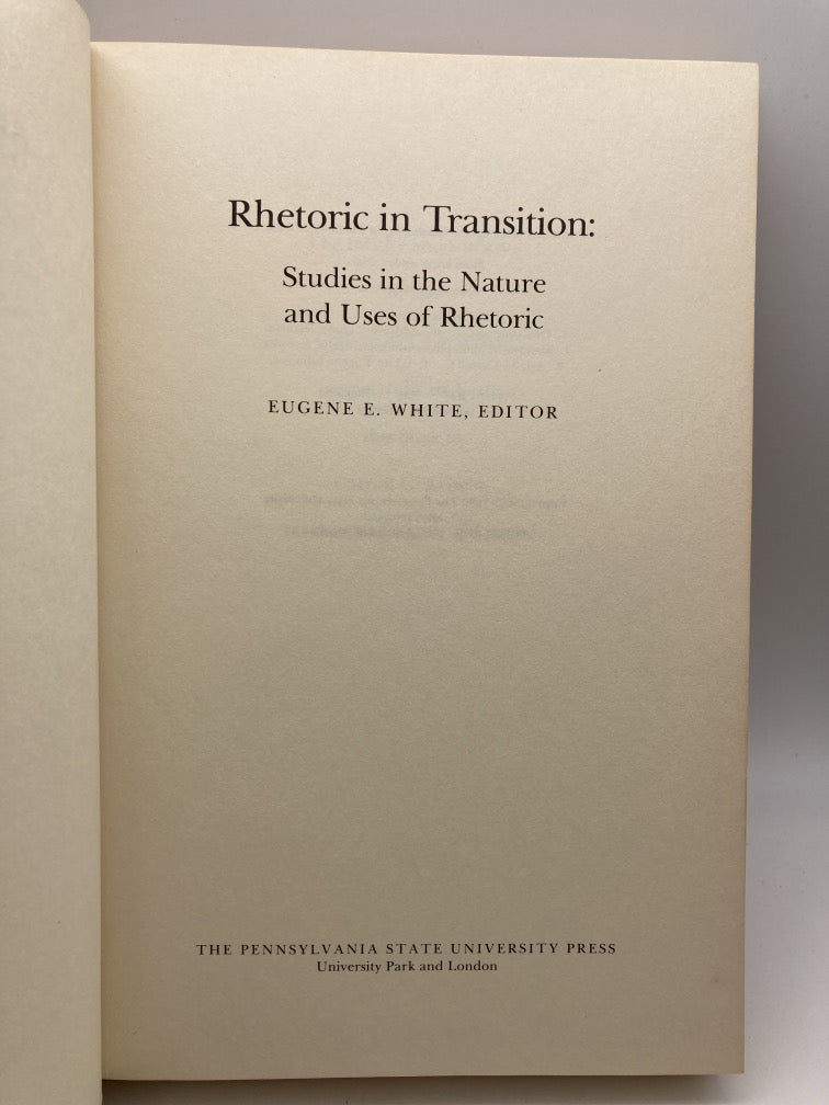 Rhetoric in Transition: Studies in the Nature and Uses of Rhetoric