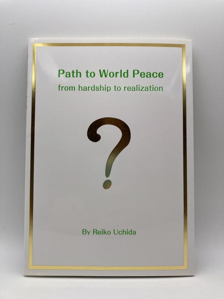 Path to World Peace: From Hardship to Realization