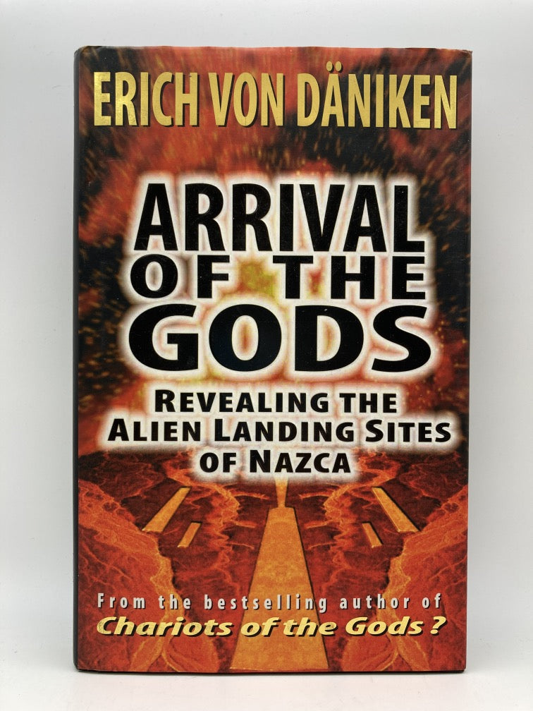 Arrival of the Gods: Revealing the Alien Landing Sites of Nazca