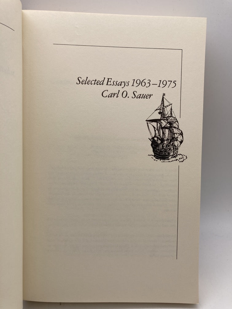 Carl O. Sauer: Selected Essays 1963-1975