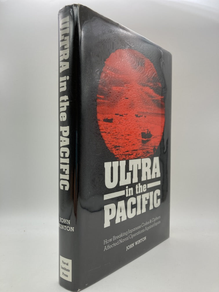 Ultra in the Pacific: How Breaking Japanese Codes & Ciphers Affected Naval Operations Against Japan