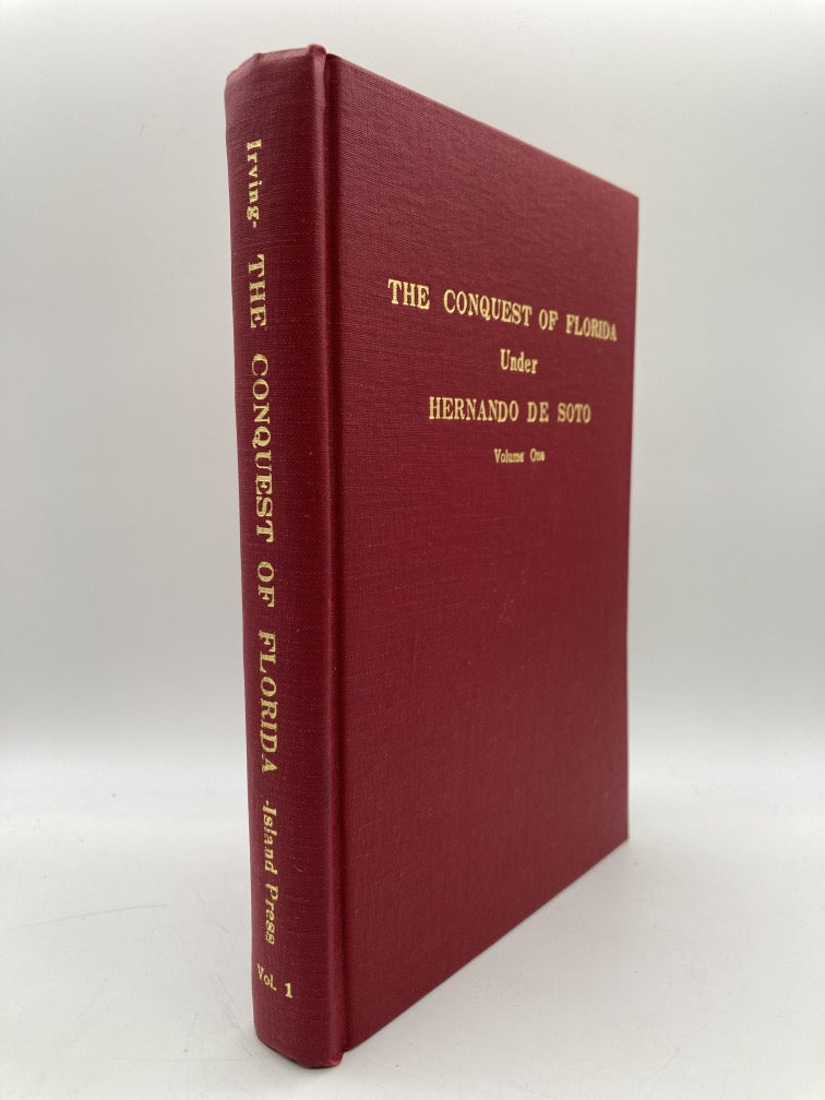 The Conquest of Florida Under Hernando de Soto: Volume One