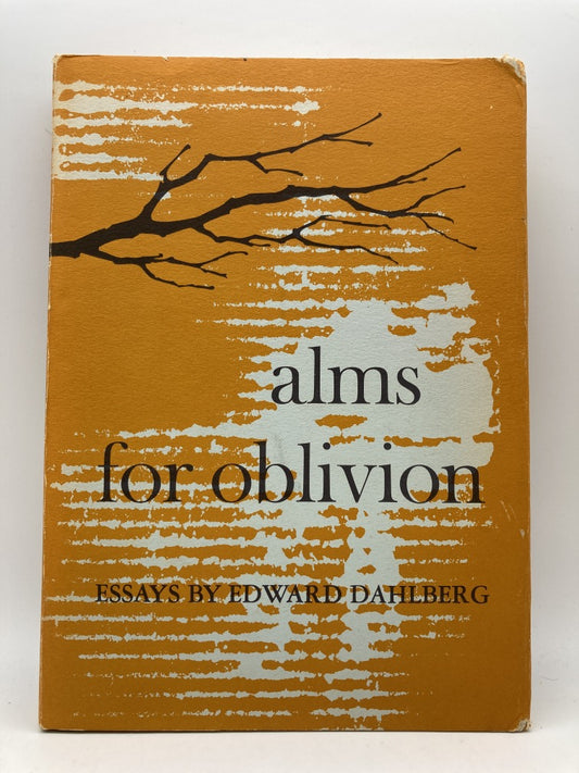 Alms for Oblivion: Essays by Edward Dahlberg