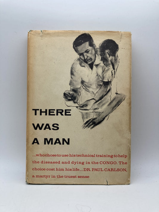 There Was a Man: His Name Paul Carlson