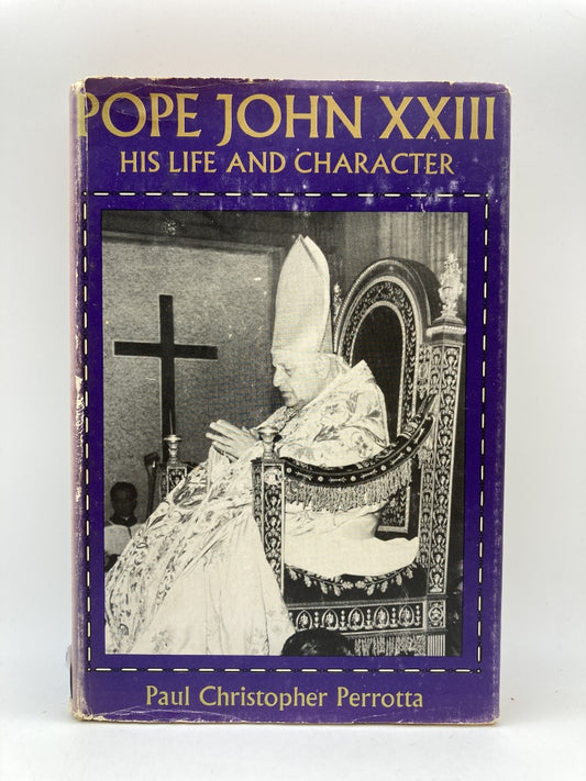 Pope John XXIII: His Life and Character
