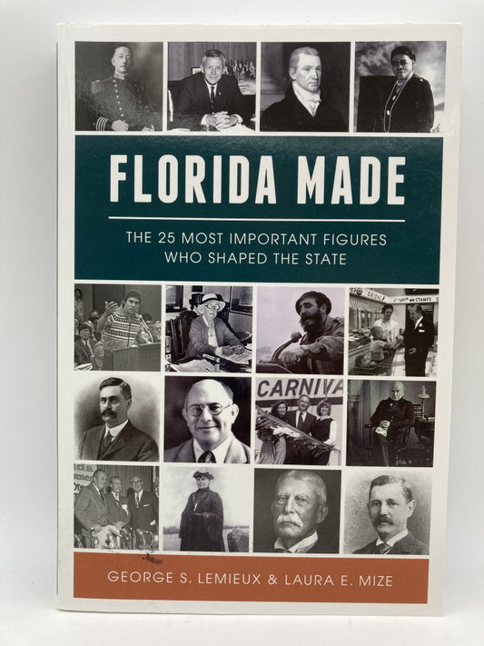 Florida Made: The 25 Most Important Figures Who Shaped the State