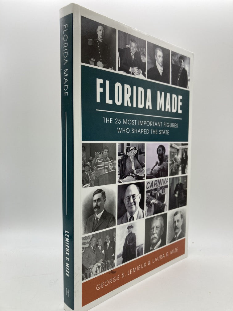 Florida Made: The 25 Most Important Figures Who Shaped the State