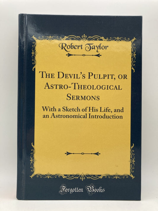 The Devil's Pulpit, or Astro-Theological Sermons