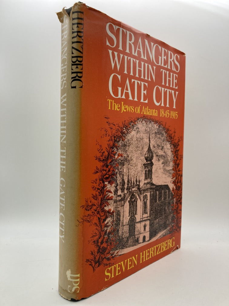 Strangers Within the Gate City: The Jews of Atlanta 1845-1915