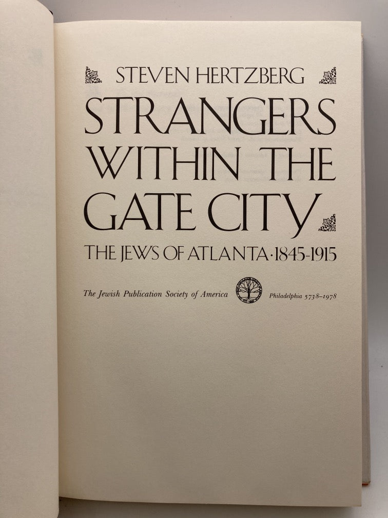 Strangers Within the Gate City: The Jews of Atlanta 1845-1915