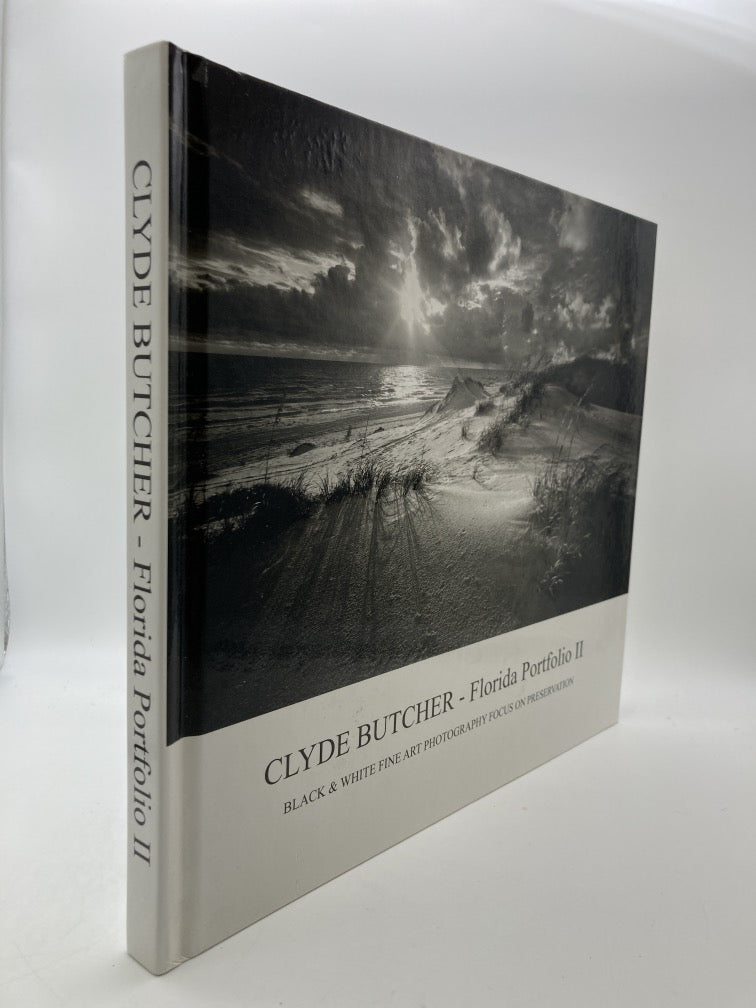 Clyde Butcher: Florida Portfolio II Black & White Art Photography Focus on Preservation