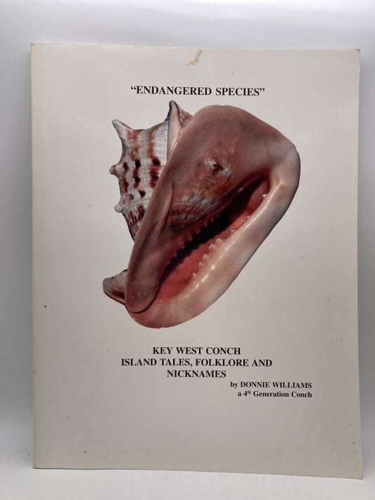 Endangered Species: Key West Conch Island Tales, Folklore and Nicknames