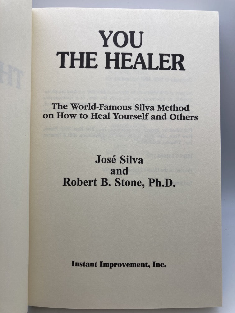 You the Healer: The World-Famous Silva Method on How to Heal Yourself and Others