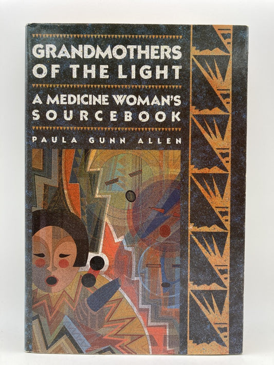 Grandmothers of the Light: A Medicine Woman's Sourcebook