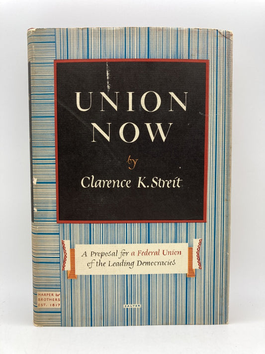 Union Now: A Proposal for a Federal Union of the Leading Democracies