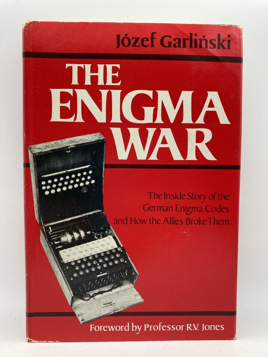 The Enigma War: The Inside Story of the German Enigma Codes and How the Allies Broke Them