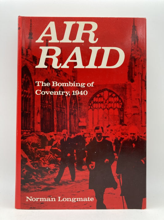 Air Raid: The Bombing of Coventry 1940