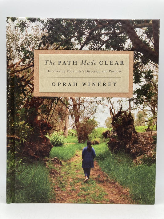 The Path Made Clear: Discovering Your Life's Direction and Purpose (Signed First Edition)