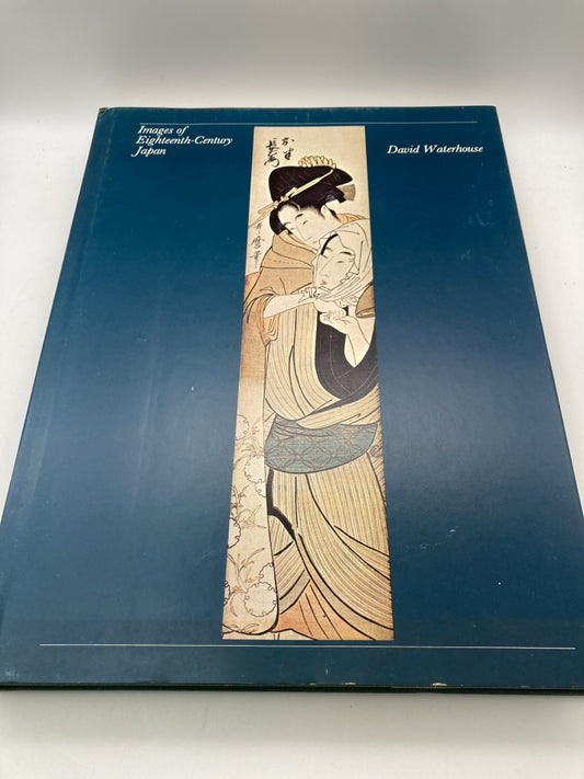 Images of Eighteenth Century Japan: Ukiyoe Prints from the Sir Edmund Walker Collection