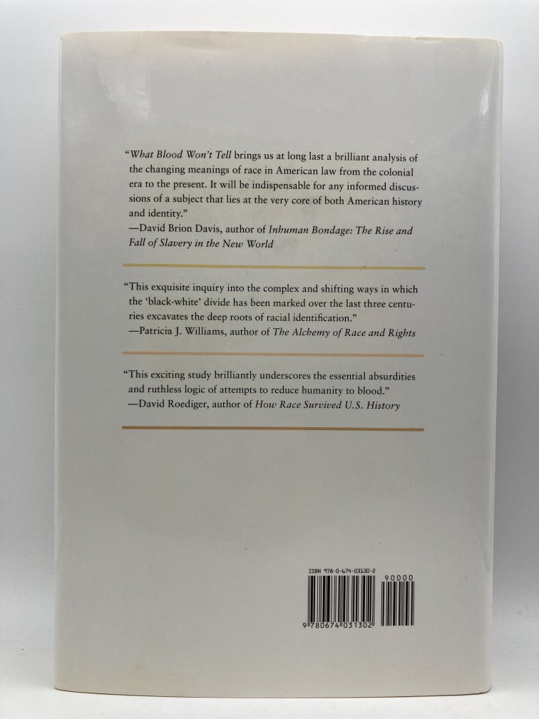 What Blood Won't Tell: A History of Race on Trial in America