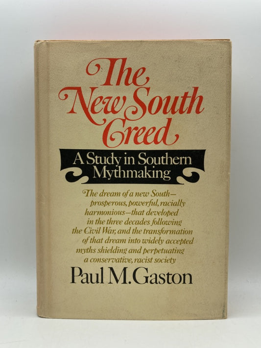 The New South Creed: A Study in Southern Mythmaking