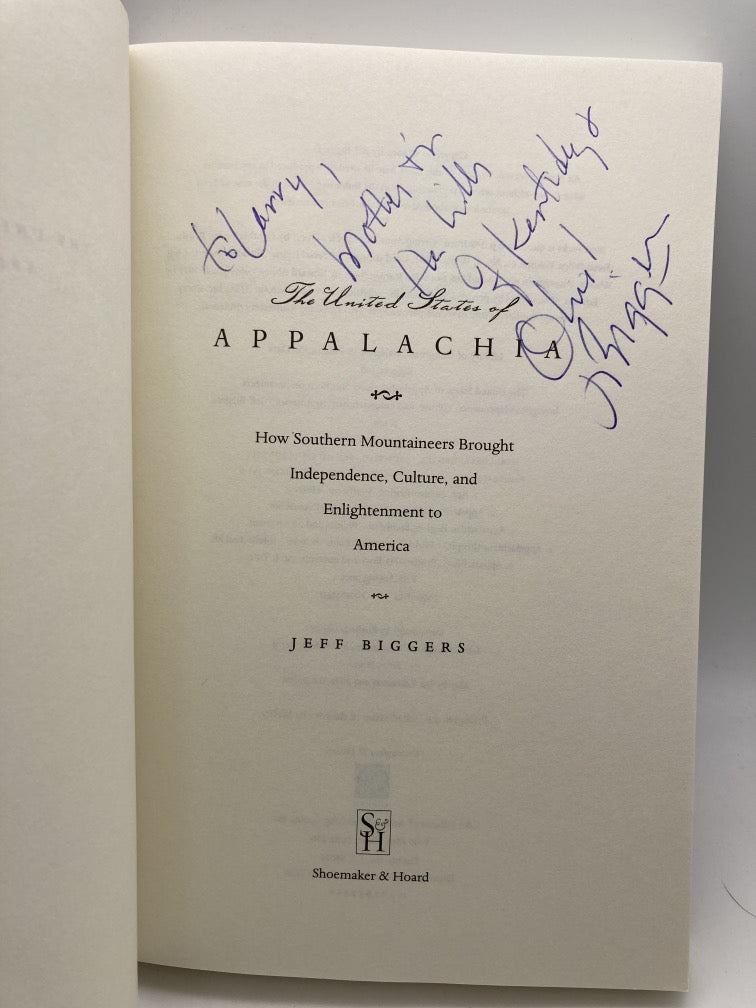 The United States of Appalachia: How Southern Mountaineers Brought Independence, Cuiture and Enlightenment to America