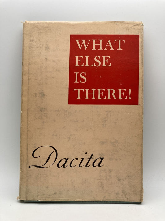 What Else Is There! Poems by Dacita