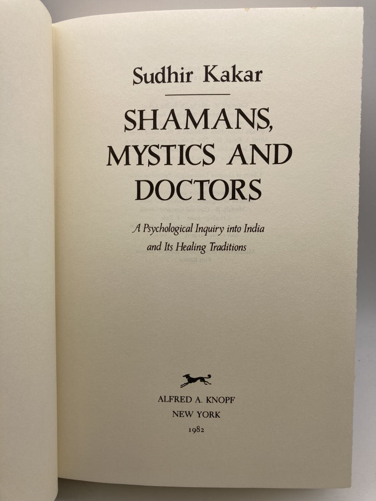 Shamans, Mystics & Doctors: A Psychological Inquiry into India and Its Healing Traditions