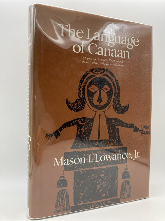 The Language of Canaan: Metaphor and Symbol in New England from the Puritans to the Transcendentalists