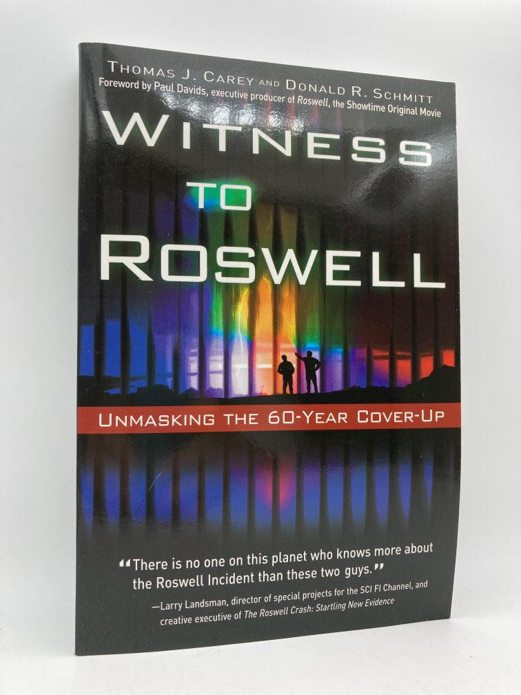 Witness to Roswell: Unmasking the 60-Year Cover-Up