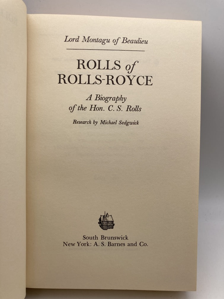 Rolls of Rolls-Royce: a Biography of the Honorable C.S. Rolls