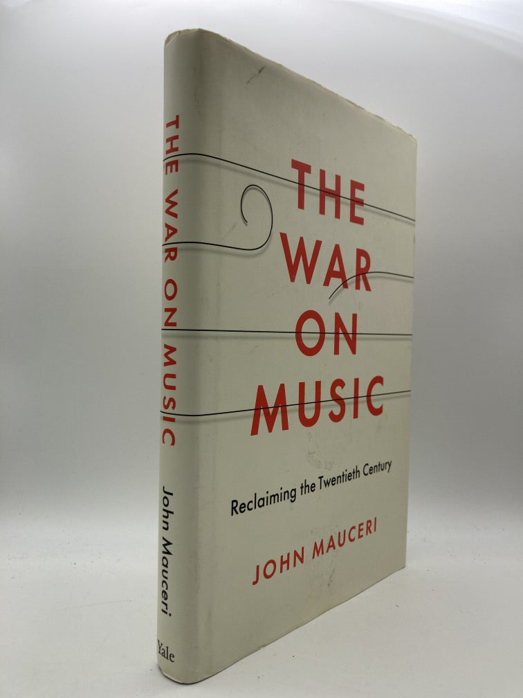 The War on Music: Reclaiming the Twentieth Century