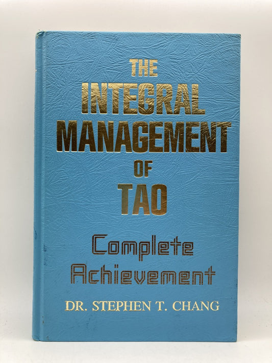 The Integral Management of the Tao: Complete Achievement
