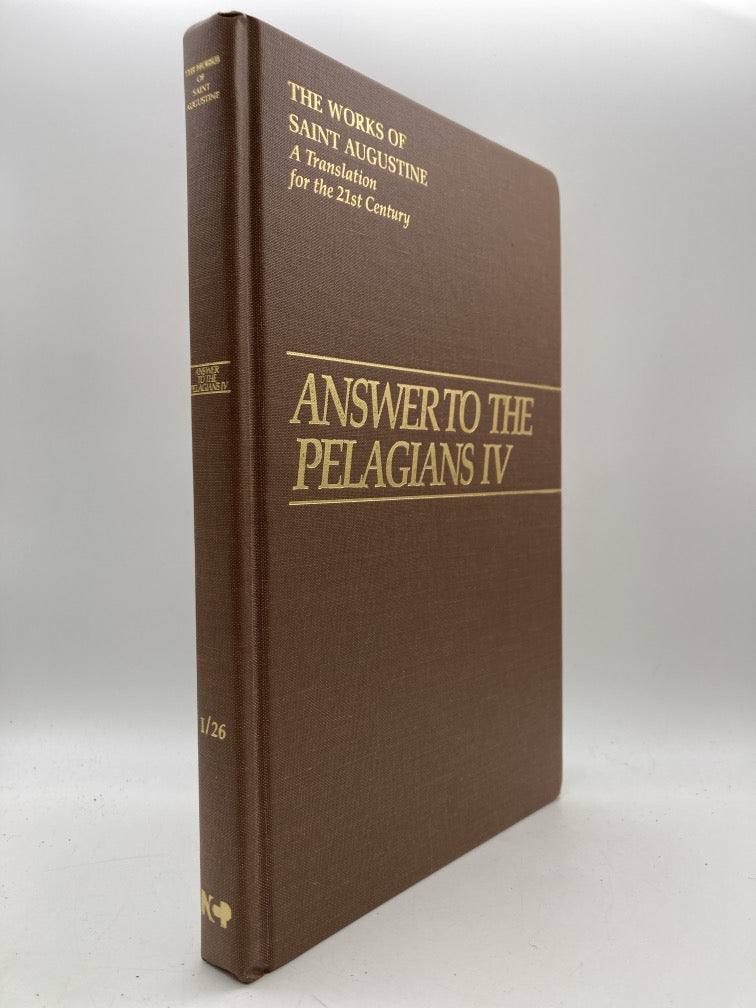 Answer to the Pellagians IV: The Works of St. Augustine