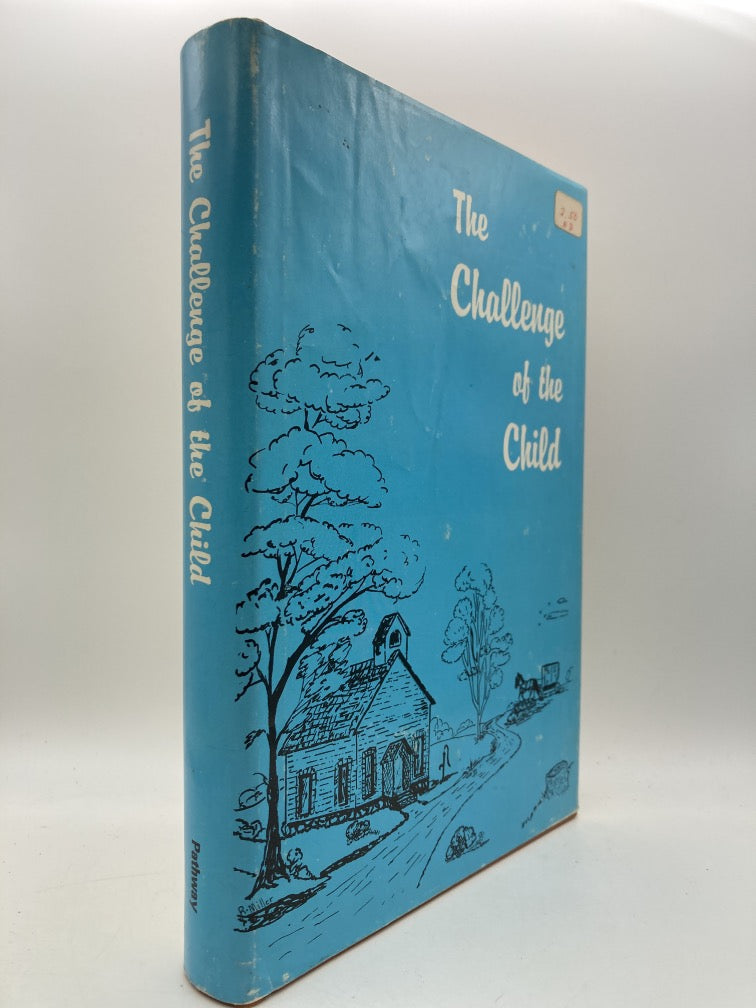 The Challenge of the Child: Selections from the Blackboard Bulletin 1957-1966