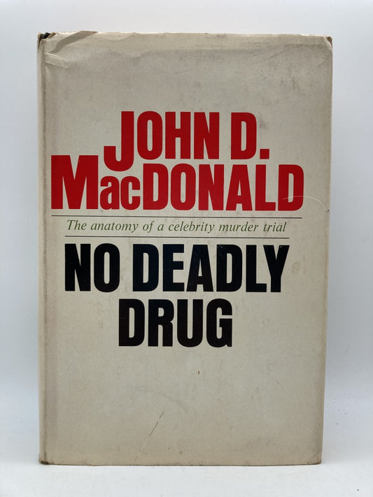 No Deadly Drug: The Anatomy of a Celebrity Murder Trial