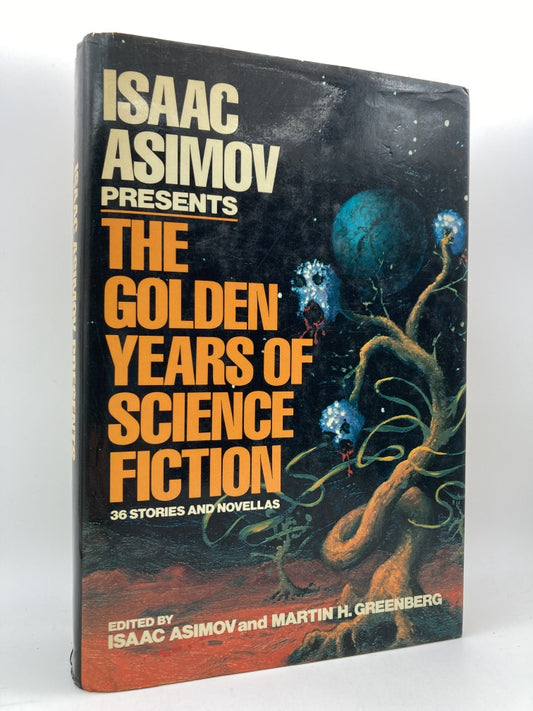 The Golden Years of Science Fiction: 36 Stories and Novellas