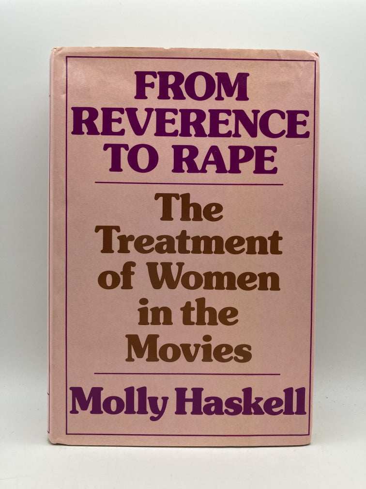 From Reverence to Rape: The Treatment of Women in the Movies