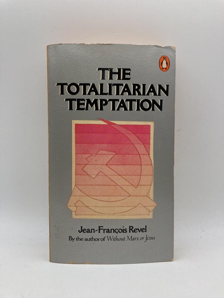 The Totalitarian Temptation