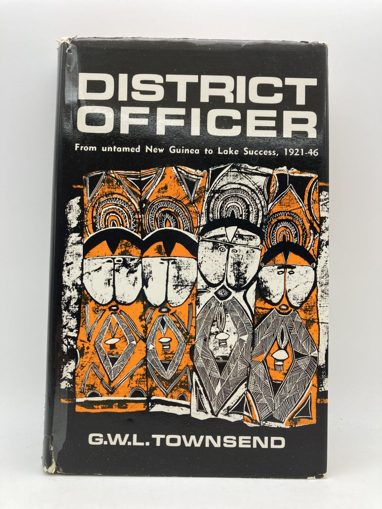District Officer: From Untamed New Guinea to Laek Success 1921-46