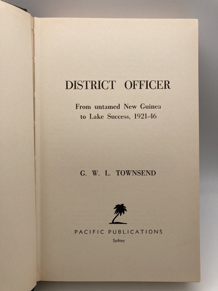 District Officer: From Untamed New Guinea to Laek Success 1921-46